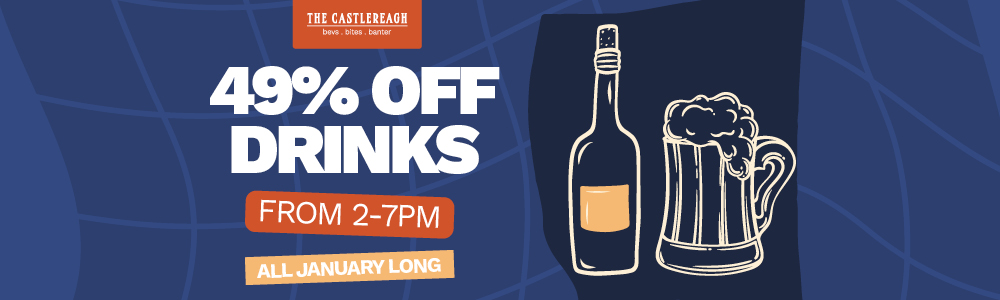 49% OFF DRINKS – ALL JANUARY AT THE CASTLEREAGH