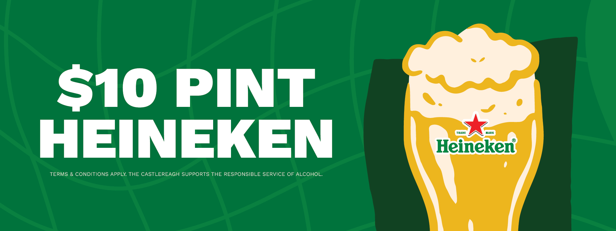 $10 PINTS OF HEINEKEN – ENJOY IT WHILE YOU CAN!